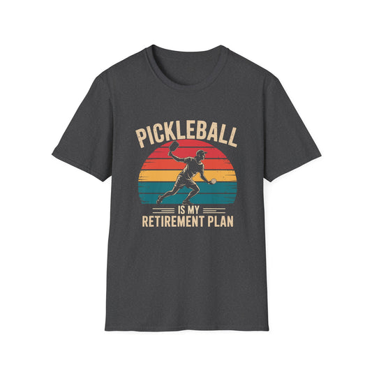 Pickleball is my Retirement Plan T-Shirt