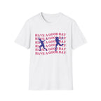 Have a Good Day Tennis T-Shirt