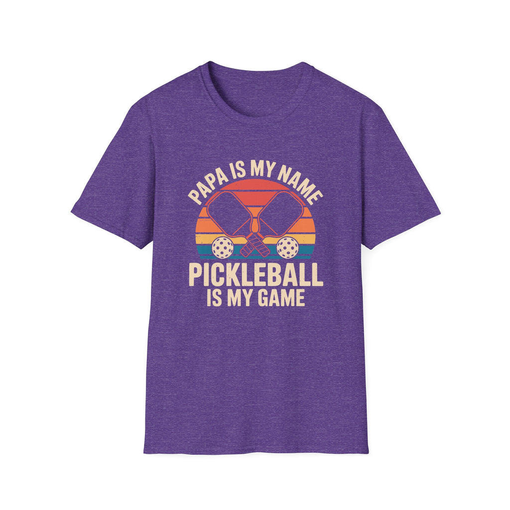 Papa is my Name-- Pickleball is my Game T-Shirt