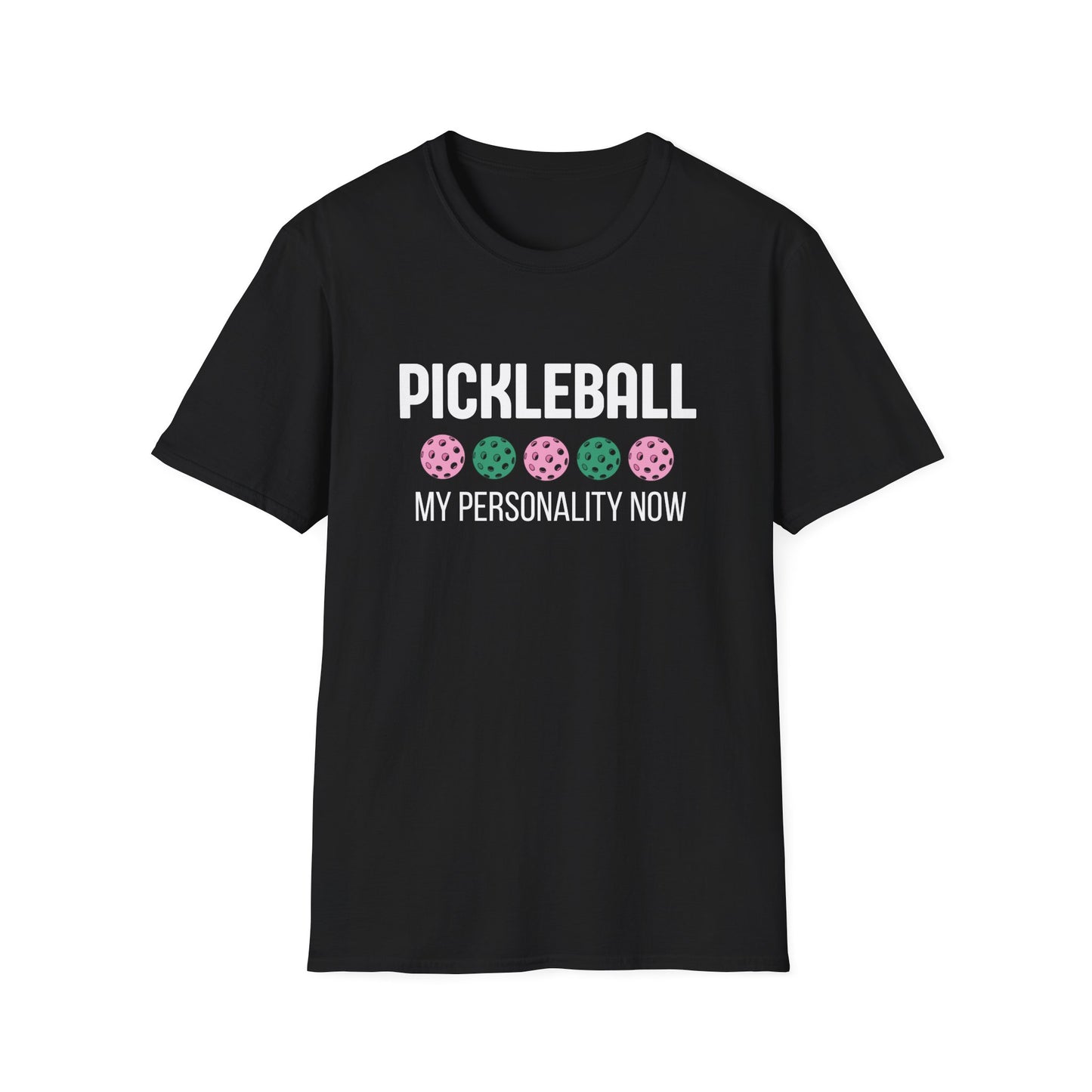 Pickleball: My Personality Now T-Shirt
