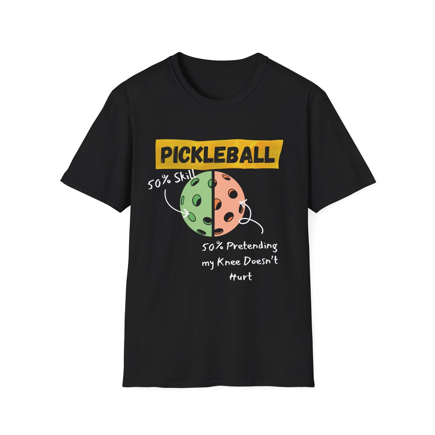 Pickleball: 50% Skill, 50% Pretending my Knee Doesn't Hurt (Pie chart) T-Shirt