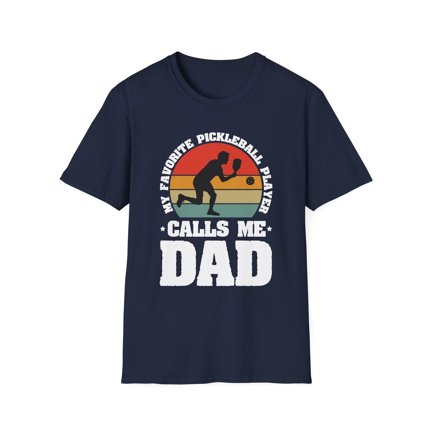 My Favorite Pickleball Player Calls Me Dad T-Shirt