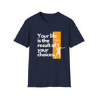 Your Life is the Result of Your Choices Badminton T-Shirt