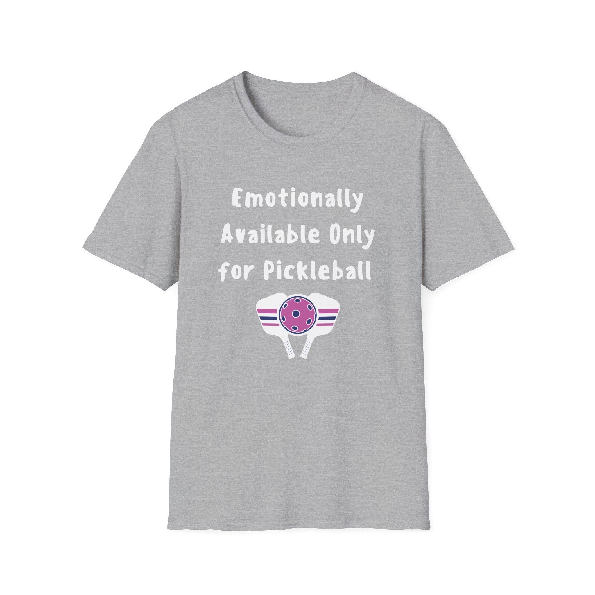 Emotionally Available Only For Pickleball T-Shirt