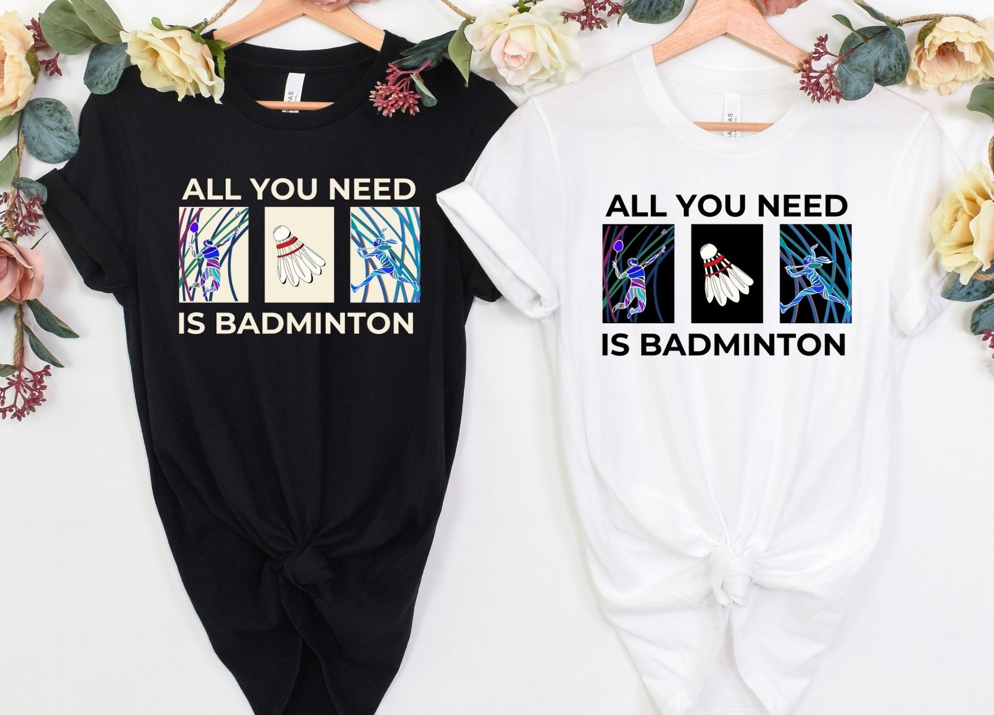 All You Need is Badminton Tee