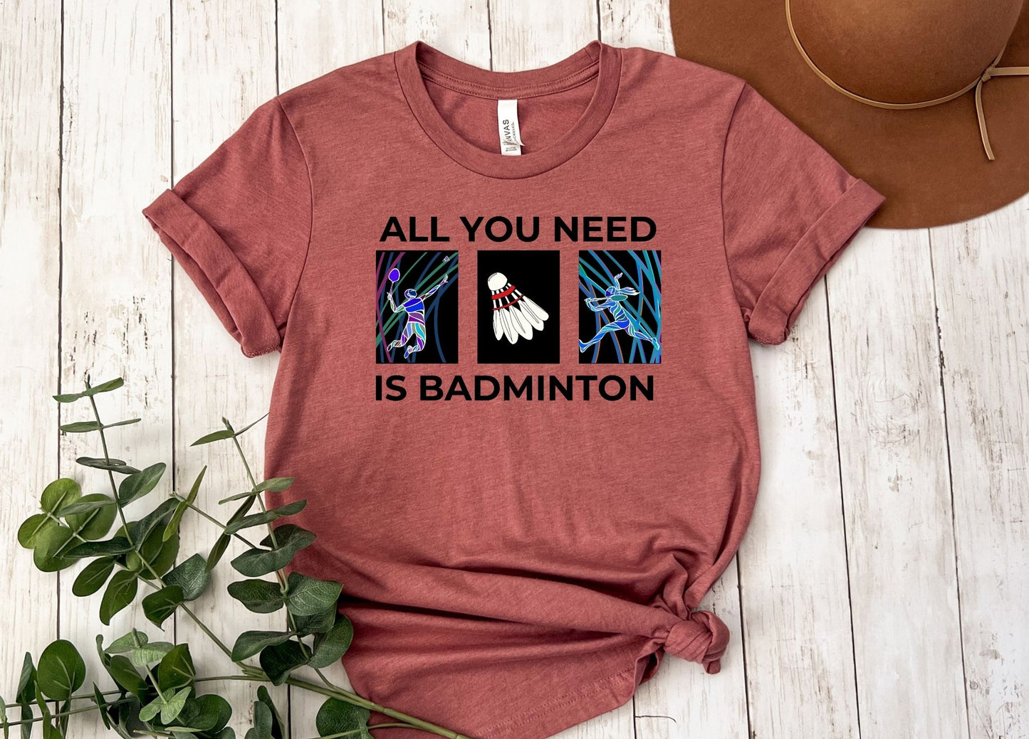 All You Need is Badminton Tee