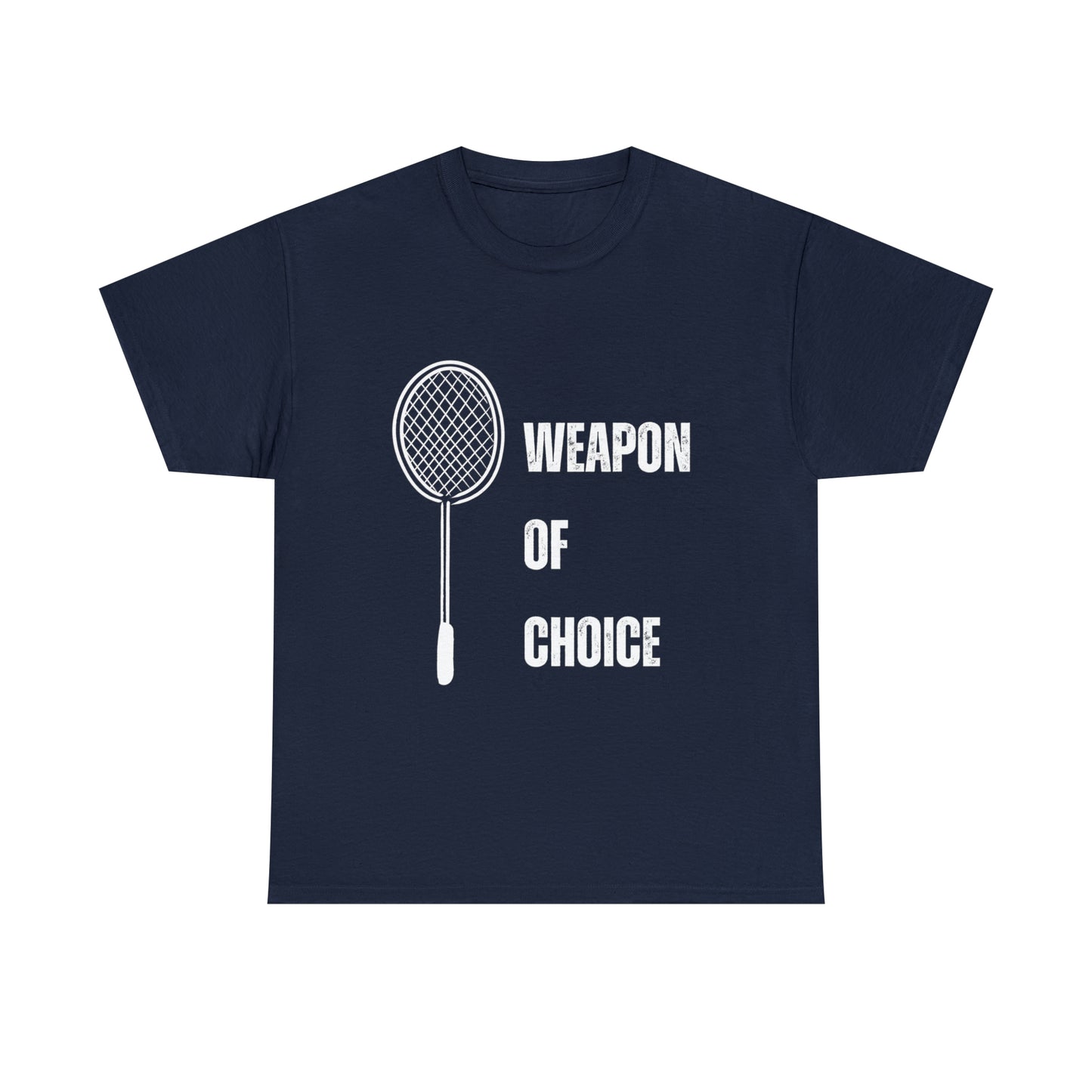 Badminton Weapon of Choice T-shirt