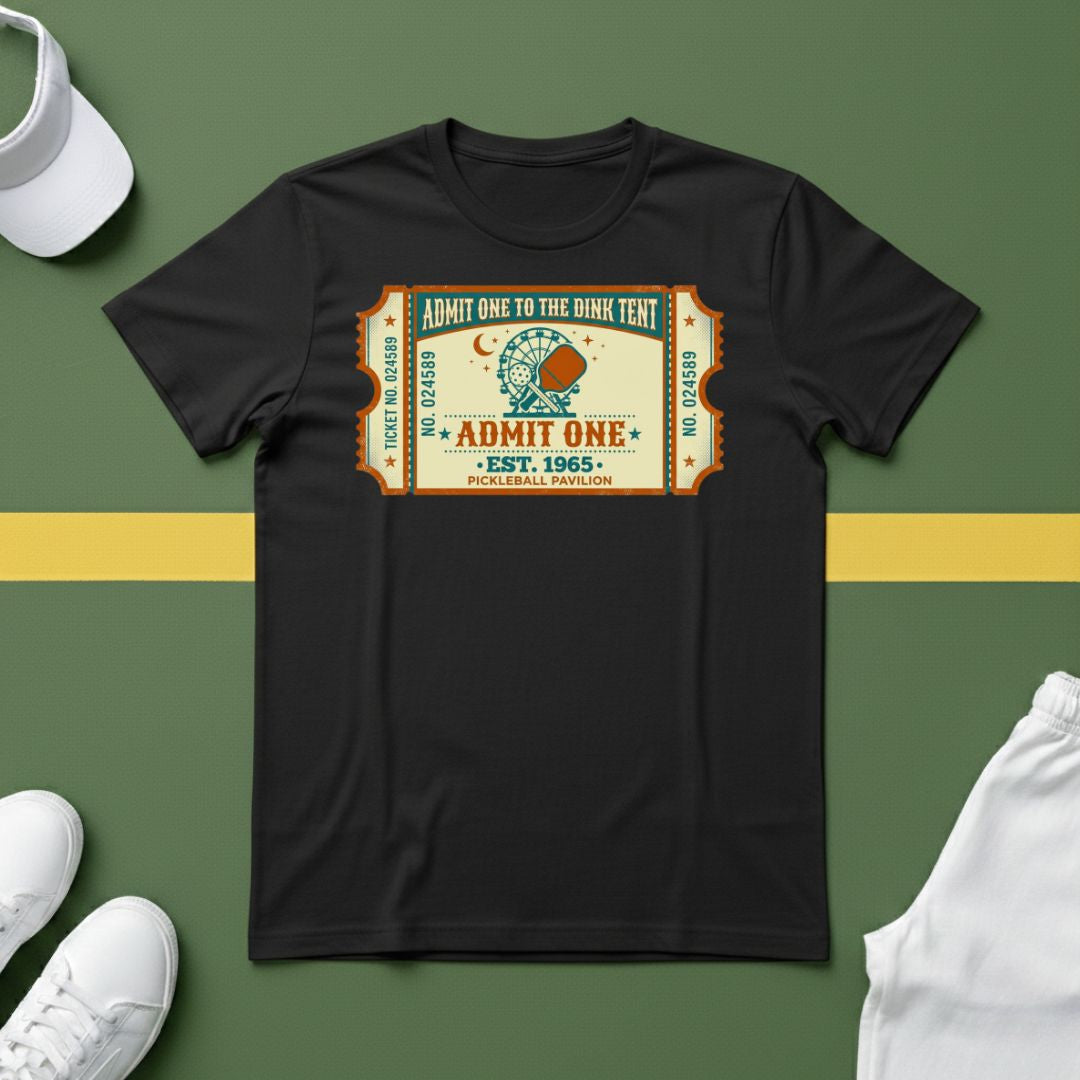 Admit One Pickleball T-Shirt