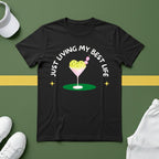 Just Living my Best Life (Pickleball Martini) T-shirt