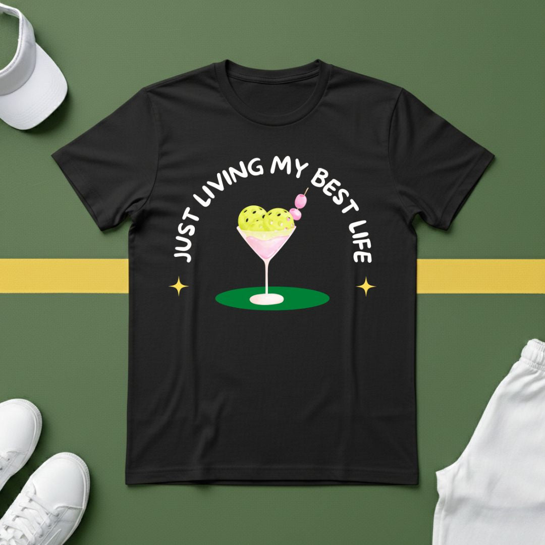 Just Living my Best Life (Pickleball Martini) T-shirt