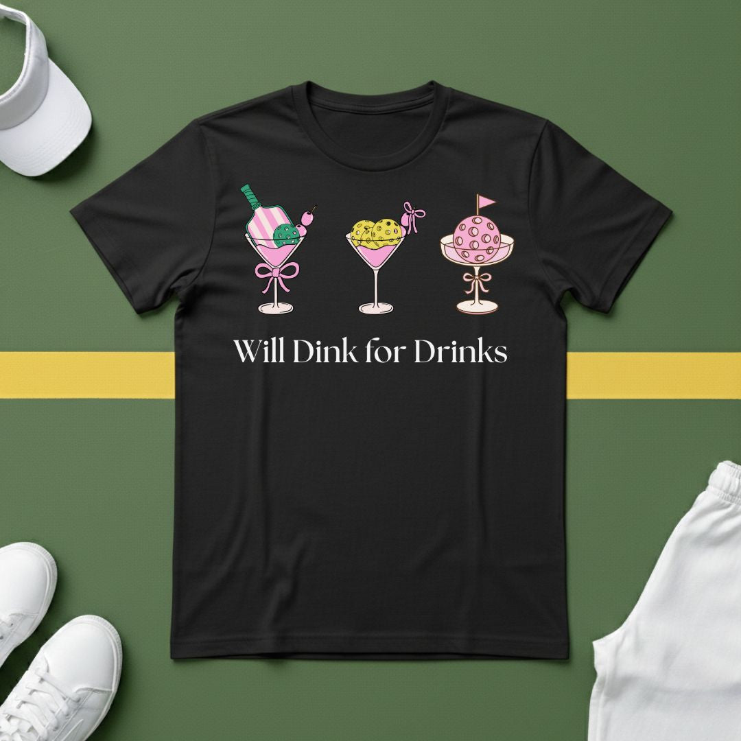 Will Dink for Drinks Pickleball T-Shirt