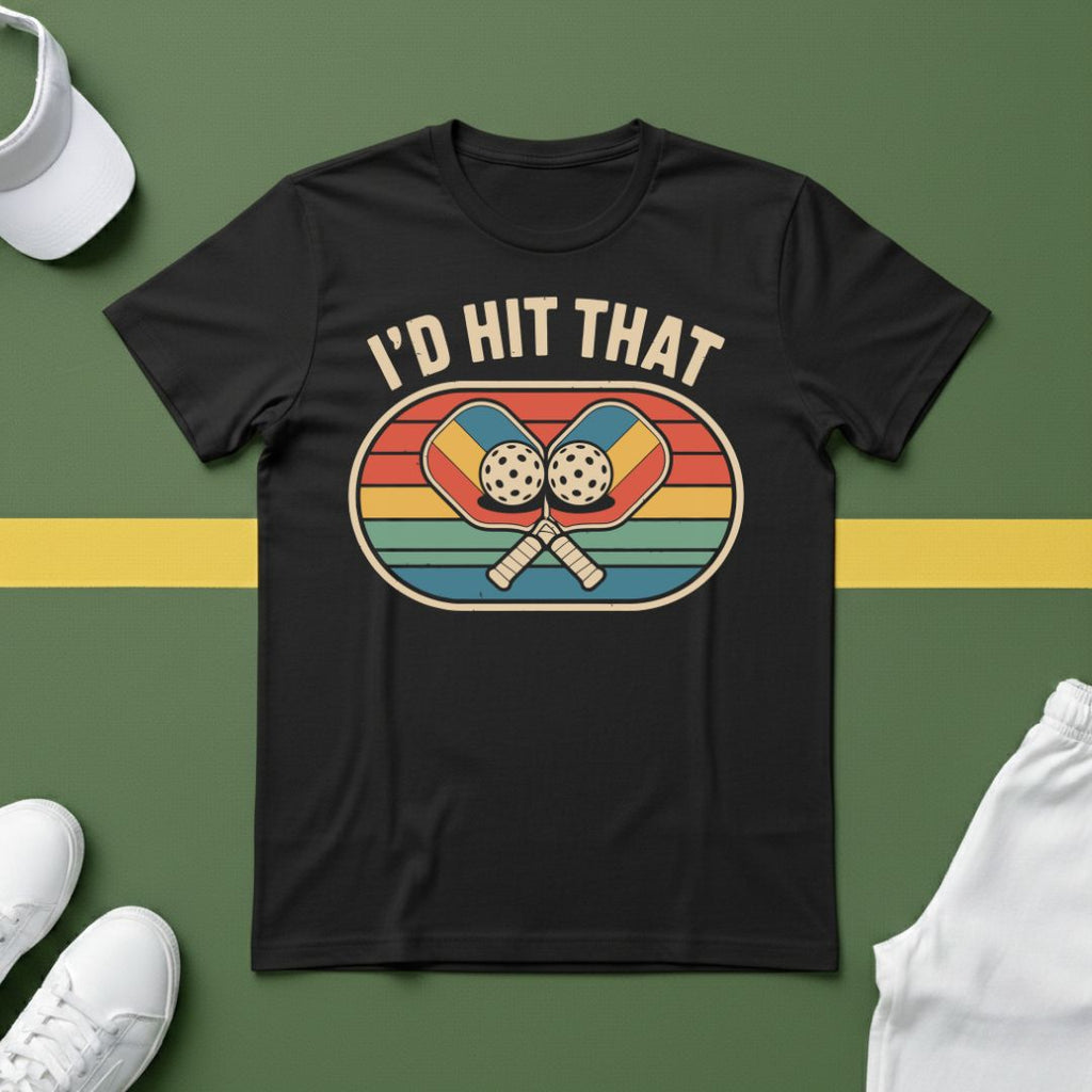 I'd Hit That Pickleball T-Shirt