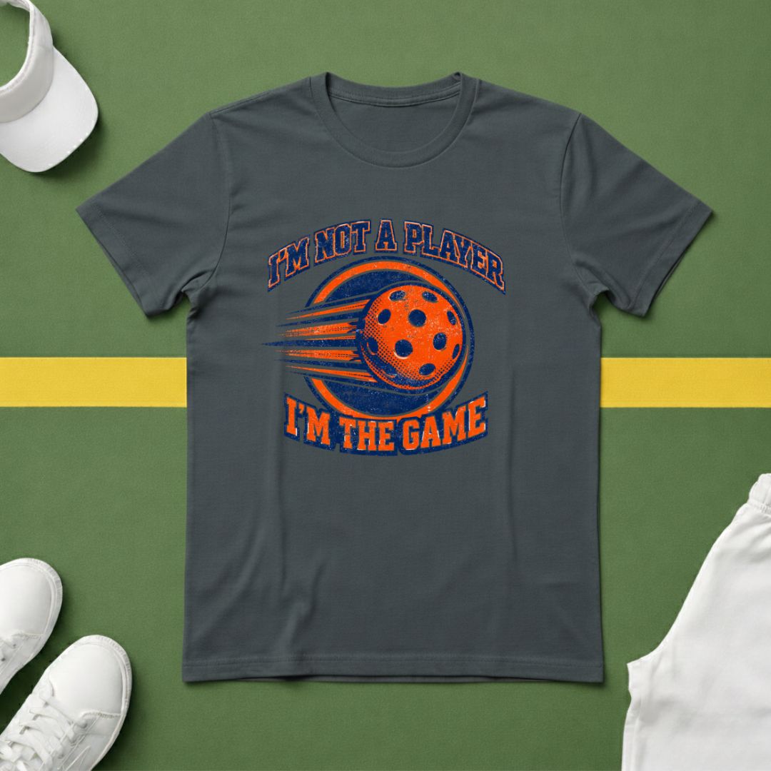 I'm Not a Player, I'm the Game T-shirt