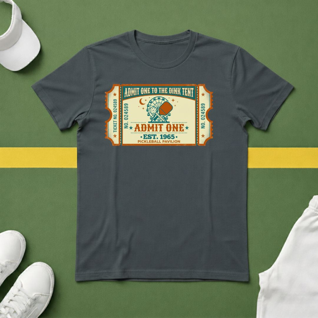 Admit One Pickleball T-Shirt