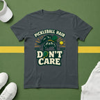 Pickleball Hair, Don't Care T-Shirt