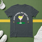 Just Living my Best Life (Pickleball Martini) T-shirt