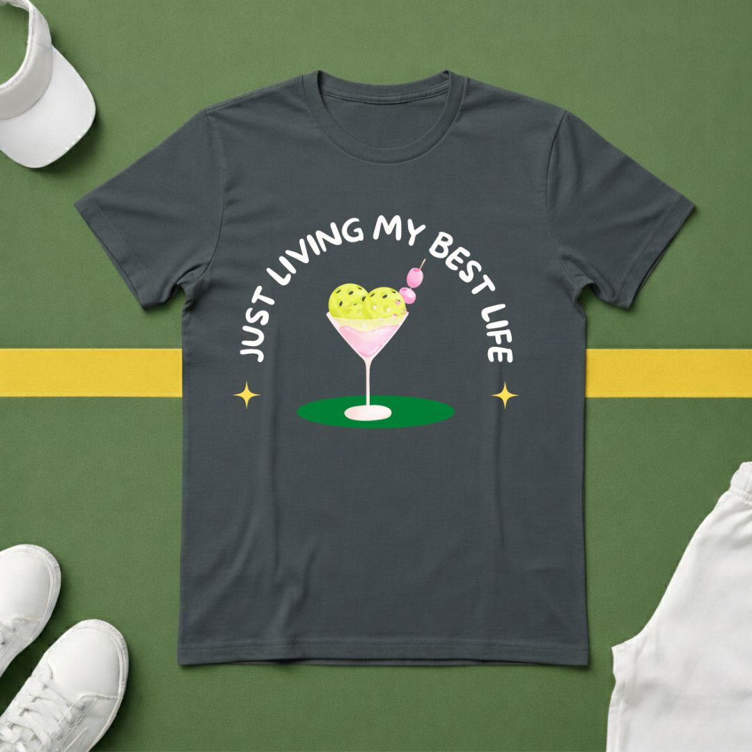 Just Living my Best Life (Pickleball Martini) T-shirt