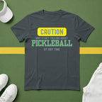 Caution! May Start Talking About Pickleball at Any Time T-shirt