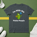 I'm With the Pickle People T-Shirt