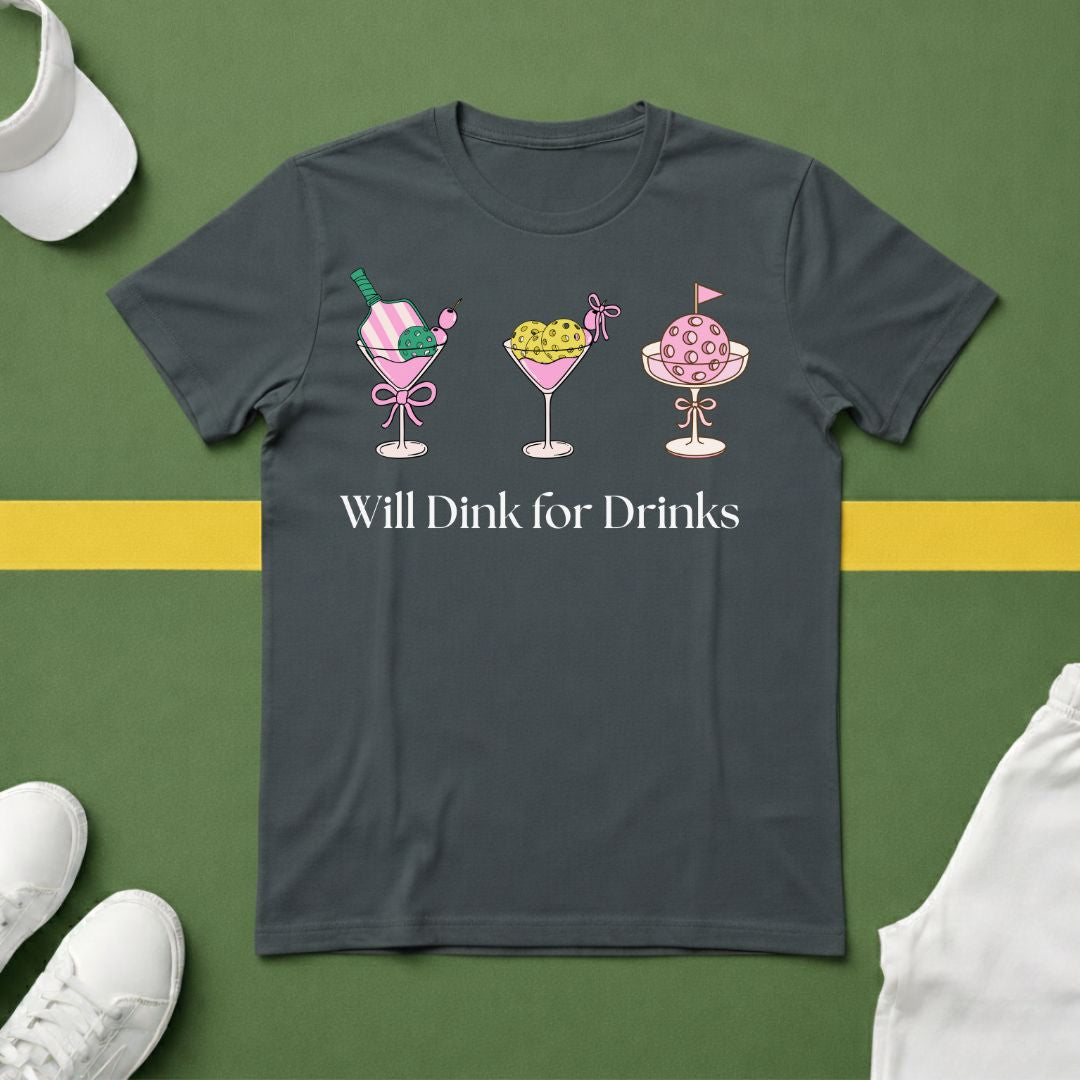 Will Dink for Drinks Pickleball T-Shirt