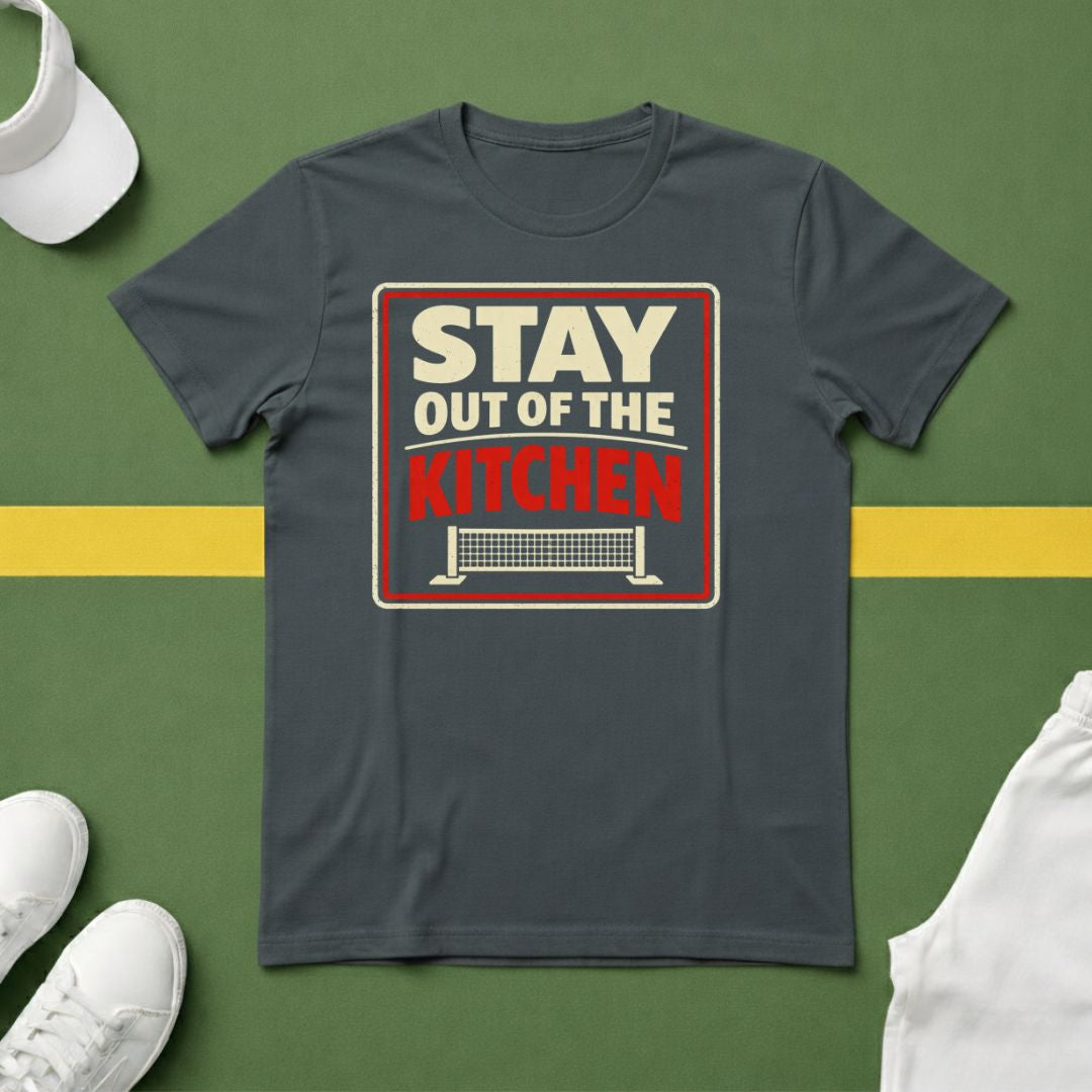 Stay Out of the Kitchen Pickleball T-Shirt