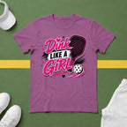 Dink Like a Girl T-Shirt