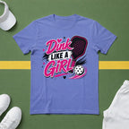 Dink Like a Girl T-Shirt