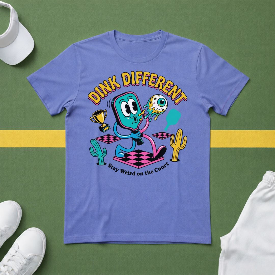 Dink Different Stay Weird on the Court T-Shirt