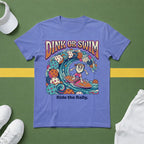 Dink or Swim T-Shirt