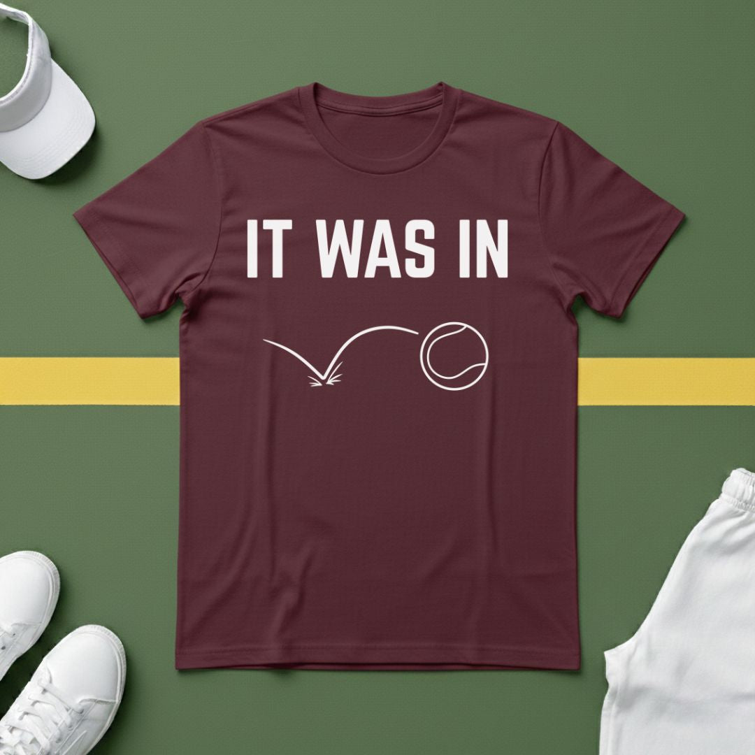 It Was In - Tennis T-Shirt