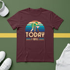 Today I Will (Play Pickleball) T-Shirt