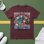Dink or Swim T-Shirt