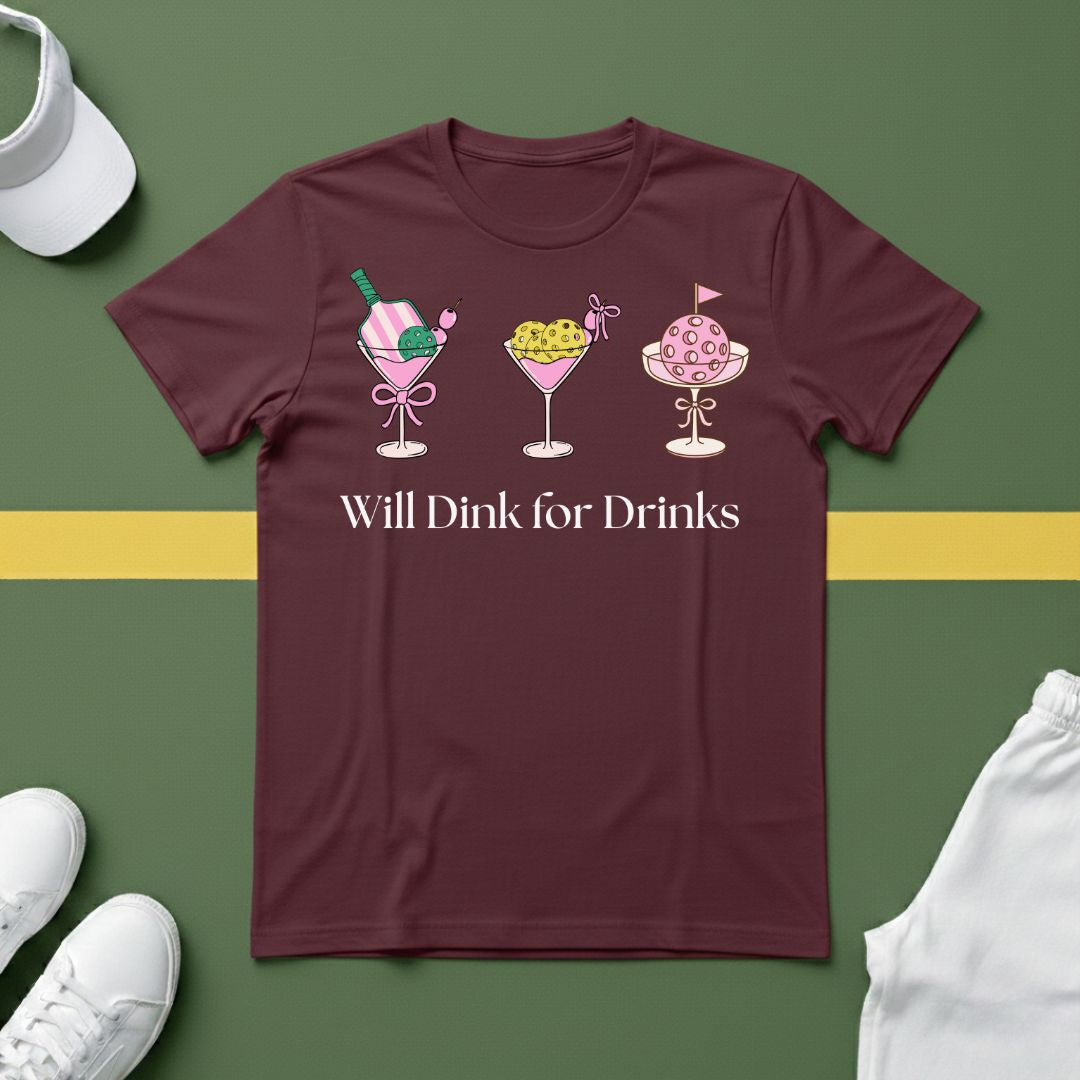 Will Dink for Drinks Pickleball T-Shirt