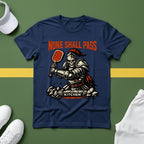 None Shall Pass T-Shirt