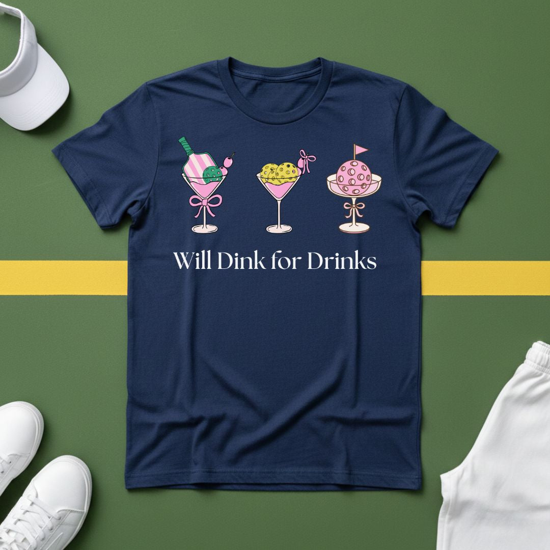 Will Dink for Drinks Pickleball T-Shirt