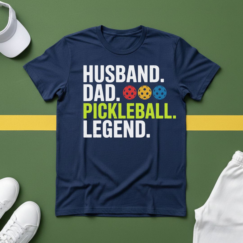 Husband. Dad. Pickleball Legend T-shirt