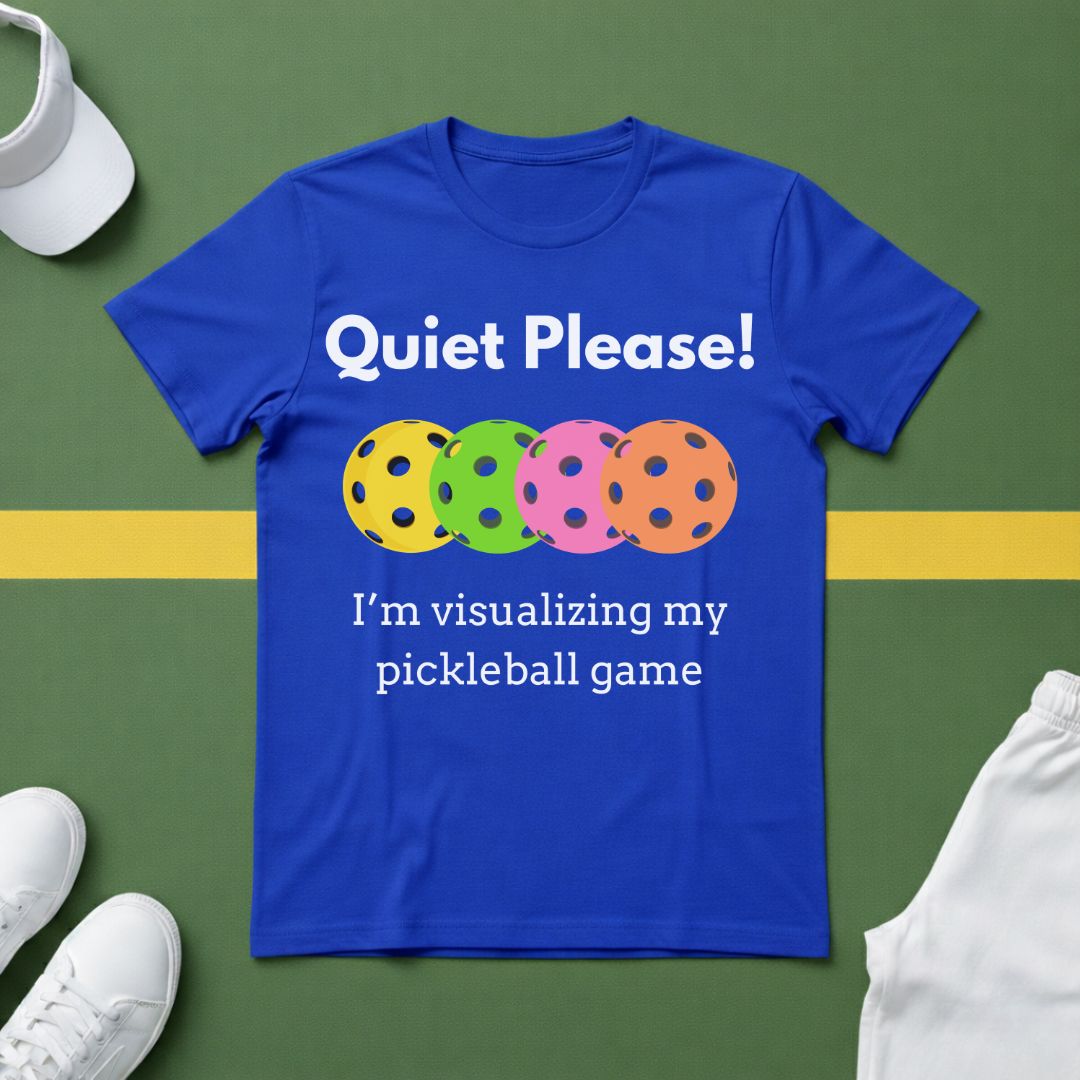 Quiet Please! I'm Visualizing my Pickleball Game T-Shirt