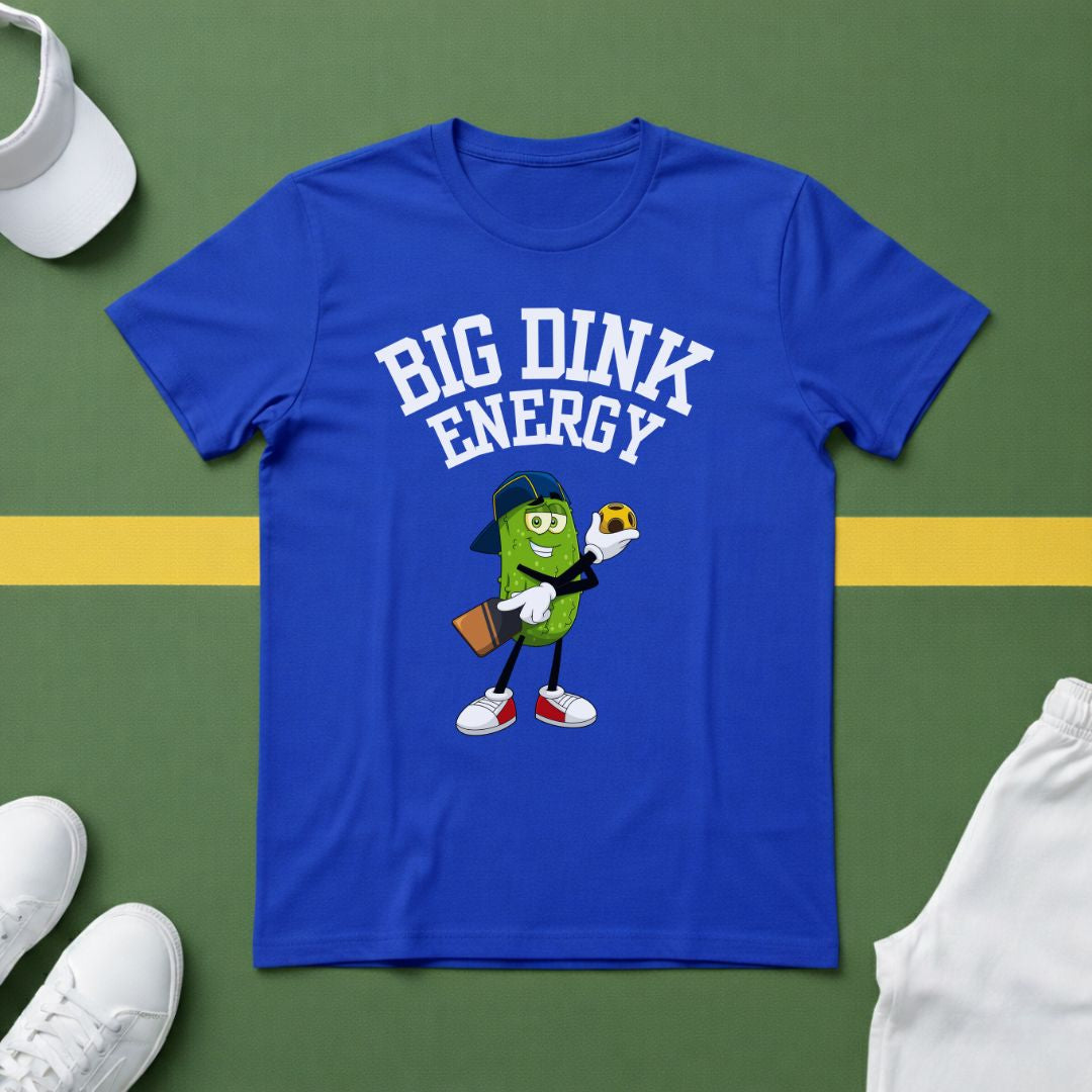 Big Dink Energy - Pickleball T-Shirt