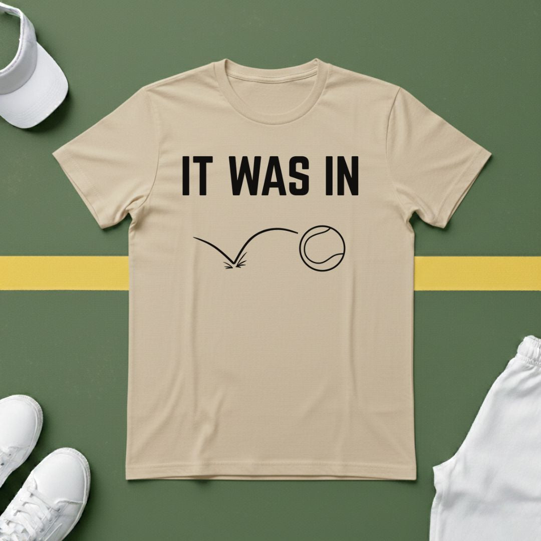 It Was In - Tennis T-Shirt