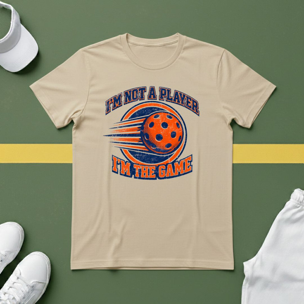 I'm Not a Player, I'm the Game T-shirt