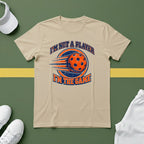 I'm Not a Player, I'm the Game T-shirt