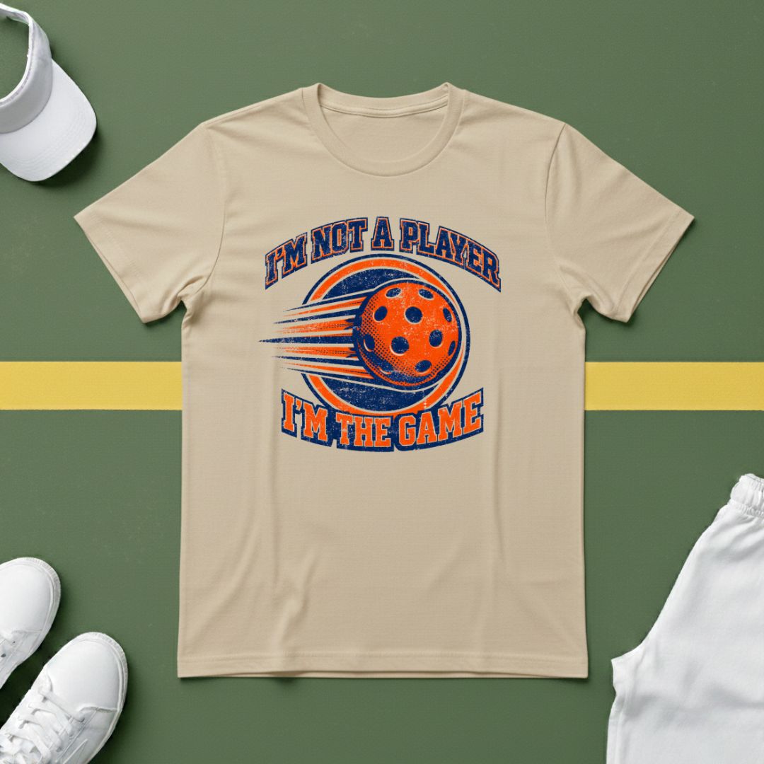 I'm Not a Player, I'm the Game T-shirt