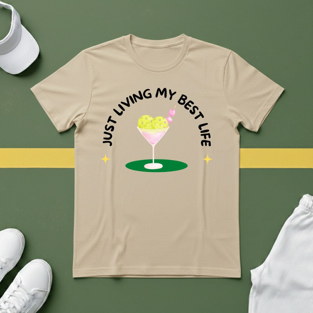 Just Living my Best Life (Pickleball Martini) T-shirt