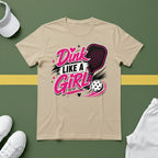 Dink Like a Girl T-Shirt