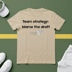 Team Strategy: Blame the Draft Badminton T-shirt