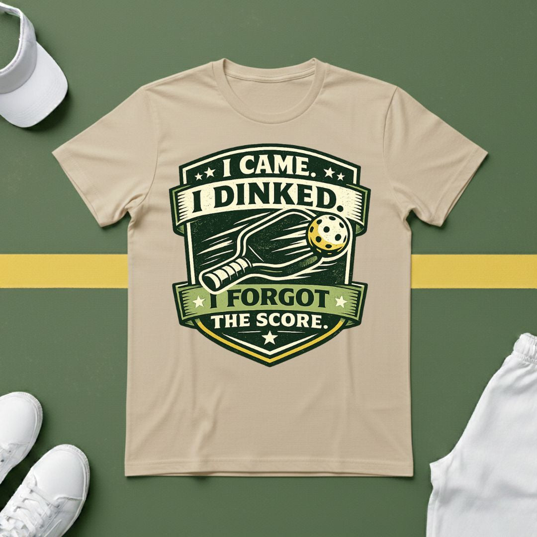 I Came. I Dinked. I Forgot the Score T-Shirt