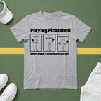 Playing Pickleball Improves Communication Hilarious T-Shirt