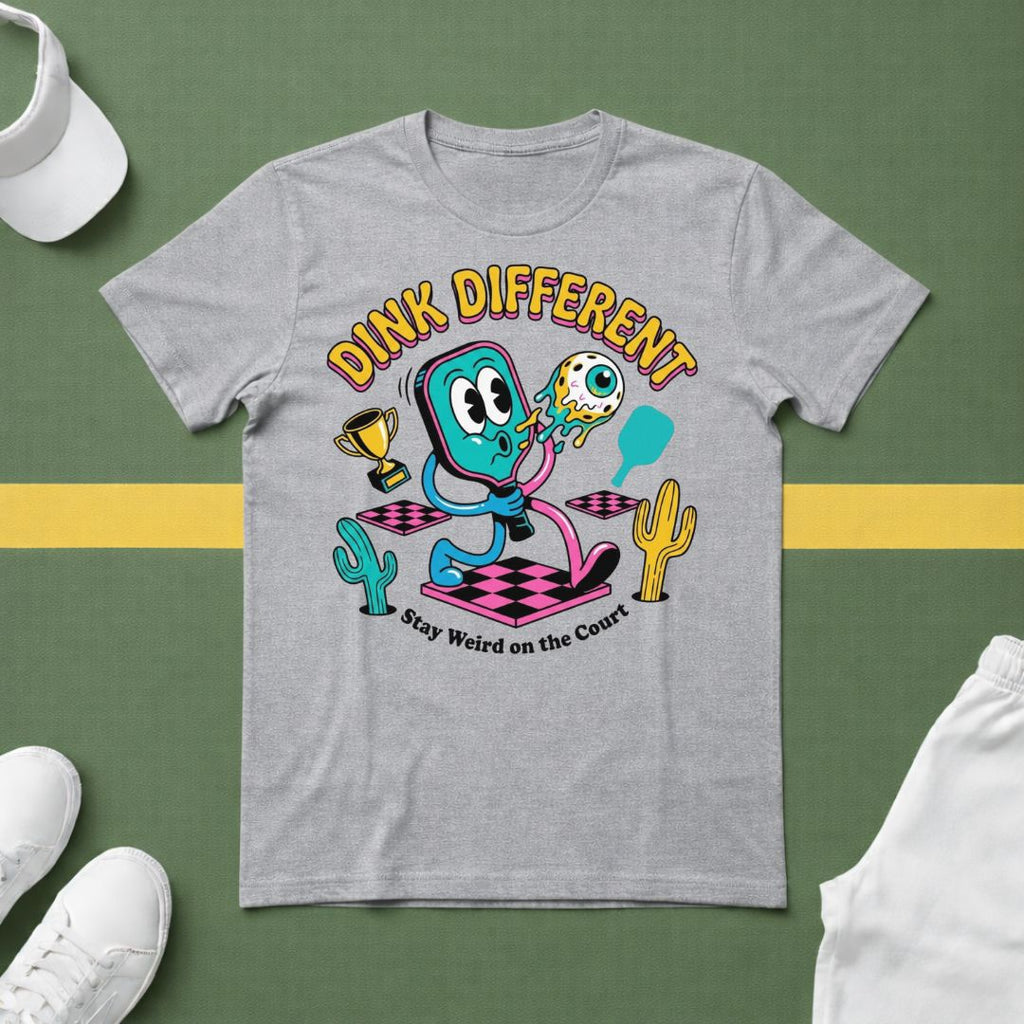Dink Different Stay Weird on the Court T-Shirt