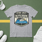 Stay Out of the Kitchen T-Shirt