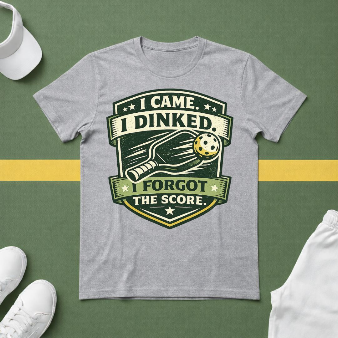 I Came. I Dinked. I Forgot the Score T-Shirt